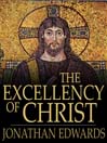 The Excellency of Christ (eBook): A Sermon